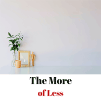 The More of Less